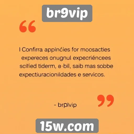 Feedback dos usuários sobre a experiência no br9vip
